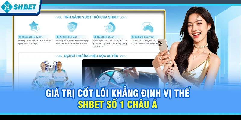 Giá trị cốt lõi khẳng định vị thế SHBET số 1 châu Á