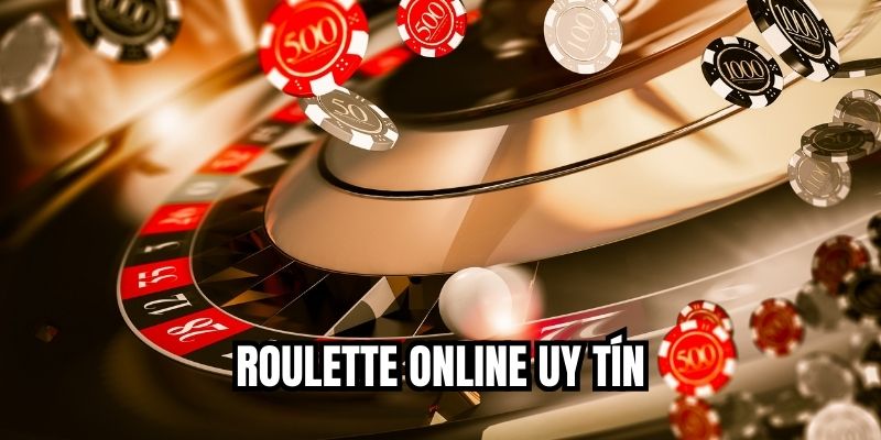 Roulette online uy tín